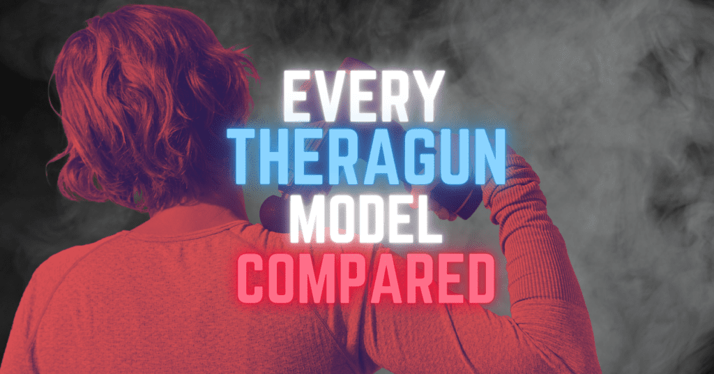 Theragun Review And Comparison Pro, Elite, Prime, And Mini (Updated 2024)